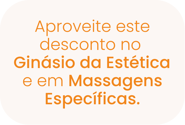 Aproveite este desconto no Ginásio da Estética e em Massagens Específicas