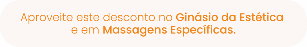 Aproveite este desconto no Ginásio da Estética e em Massagens Específicas